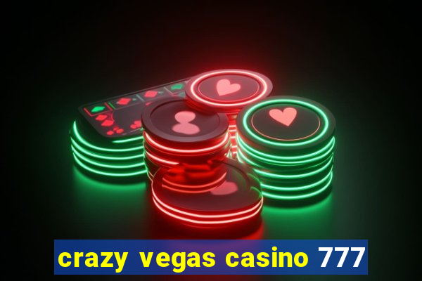 crazy vegas casino 777