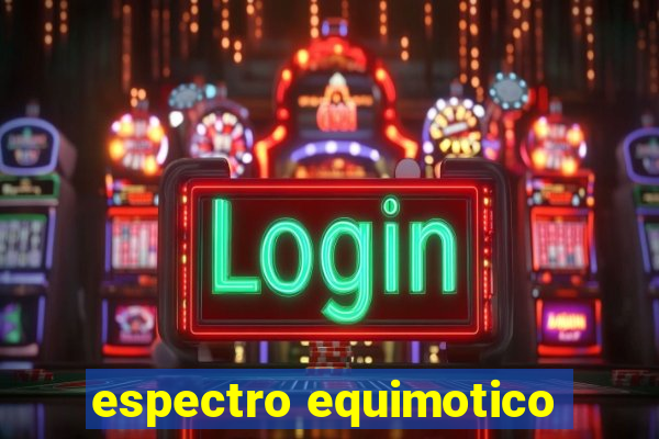 espectro equimotico