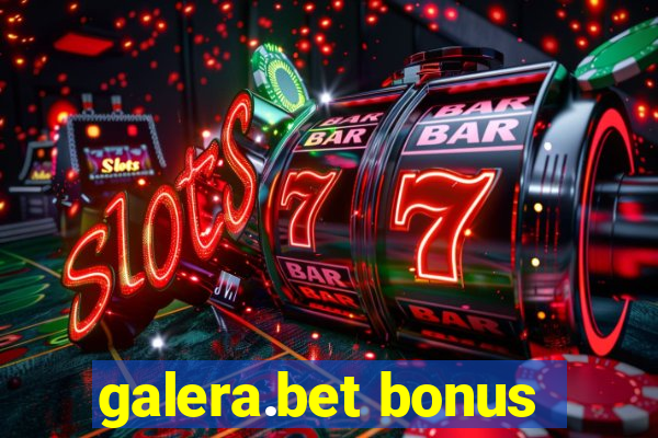 galera.bet bonus