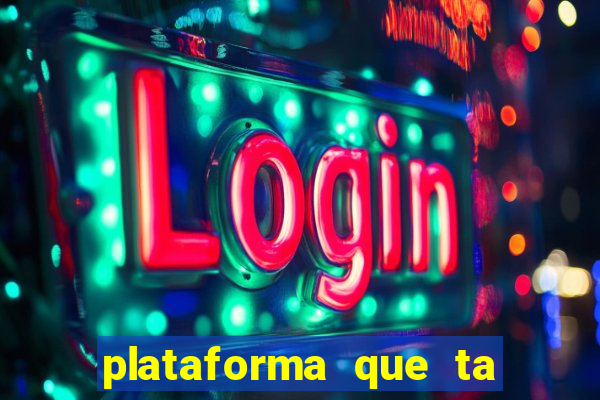 plataforma que ta pagando muito