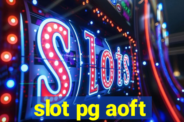 slot pg aoft