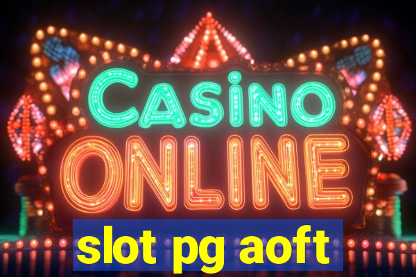 slot pg aoft