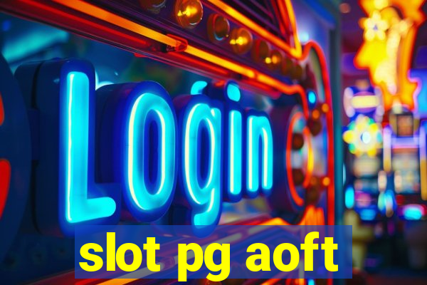 slot pg aoft