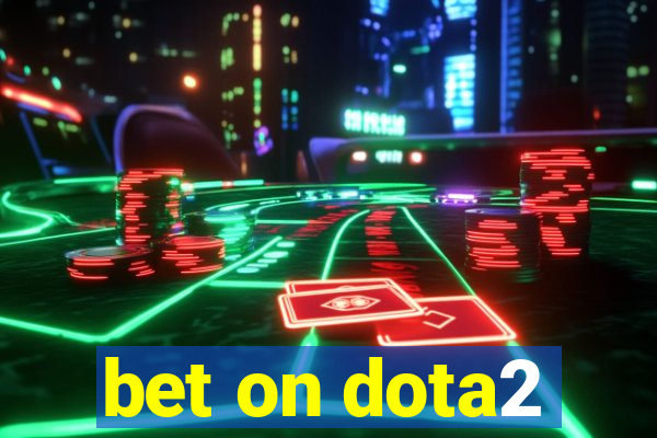 bet on dota2