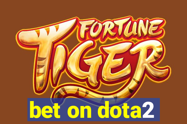 bet on dota2