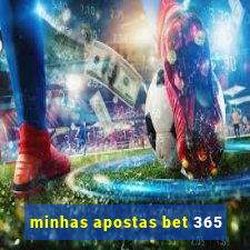 minhas apostas bet 365