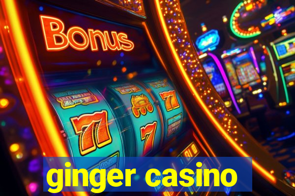 ginger casino