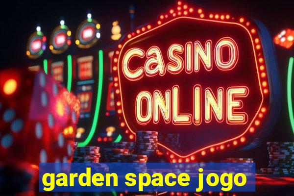 garden space jogo