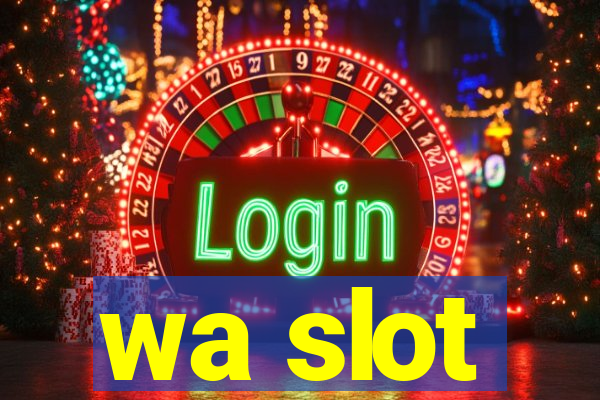 wa slot