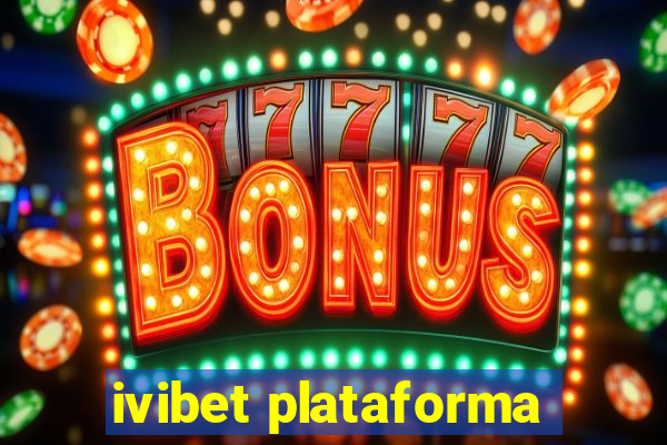 ivibet plataforma