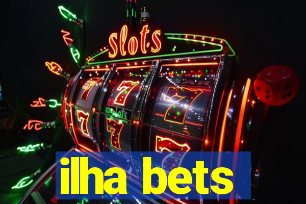 ilha bets