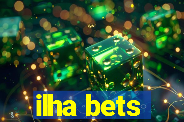 ilha bets