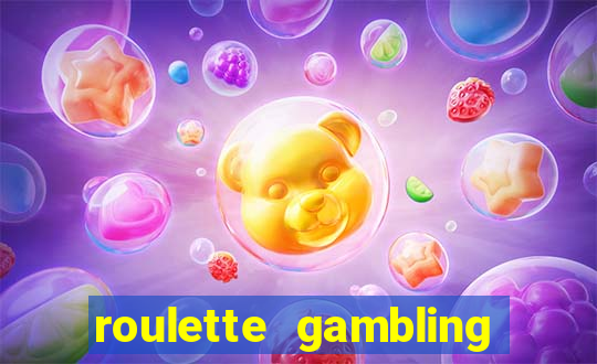 roulette gambling online casino