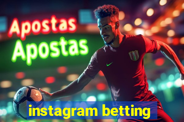 instagram betting