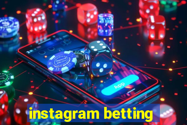 instagram betting