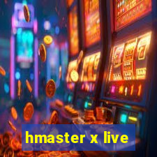 hmaster x live