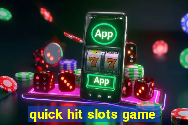 quick hit slots game