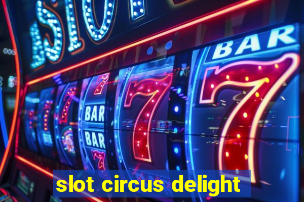 slot circus delight