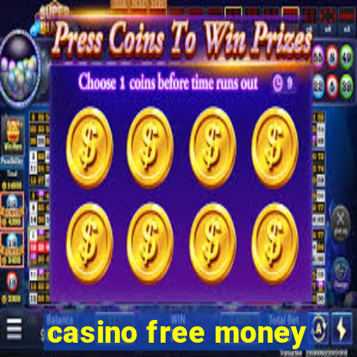 casino free money