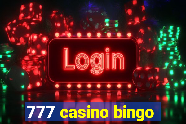 777 casino bingo