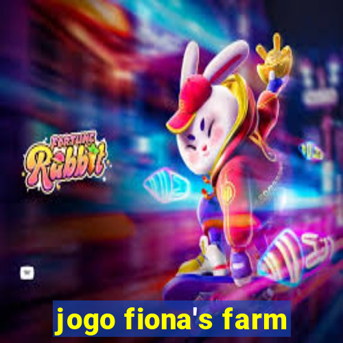 jogo fiona's farm