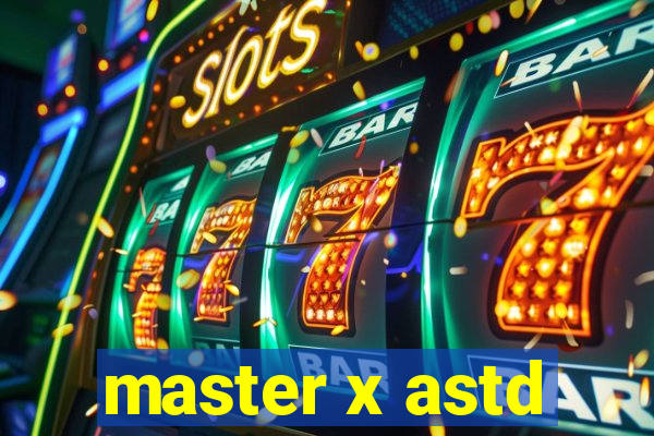 master x astd