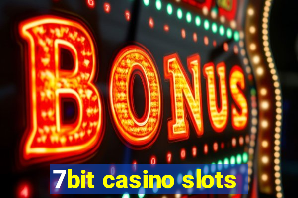 7bit casino slots