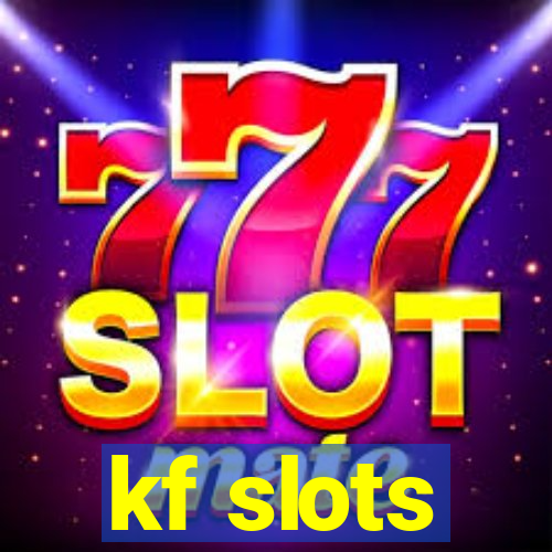 kf slots