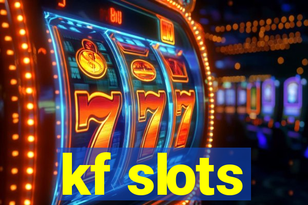 kf slots