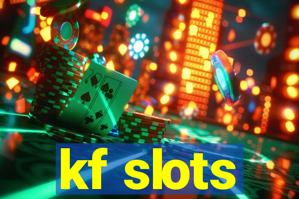 kf slots