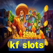 kf slots