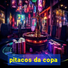 pitacos da copa