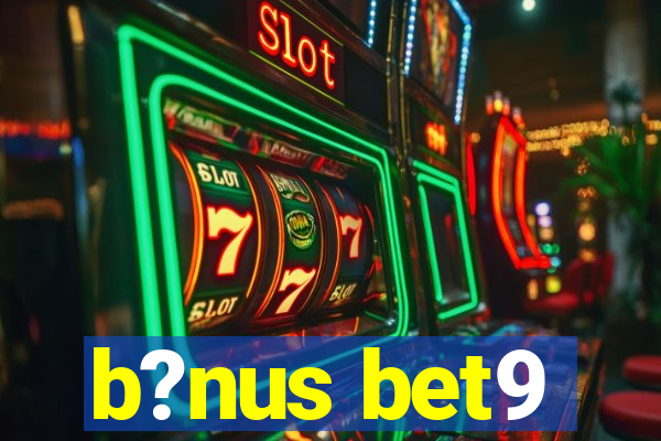 b?nus bet9