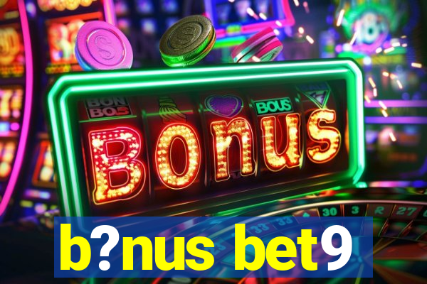 b?nus bet9