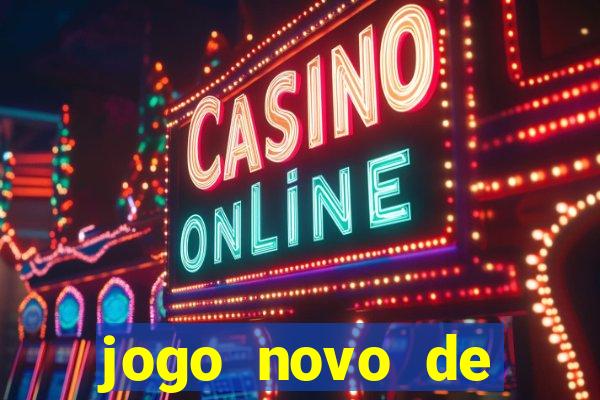 jogo novo de ganhar dinheiro