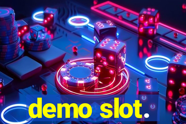 demo slot.