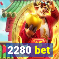 2280 bet