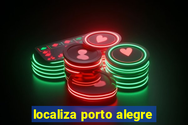 localiza porto alegre