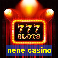 nene casino