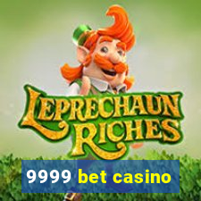 9999 bet casino