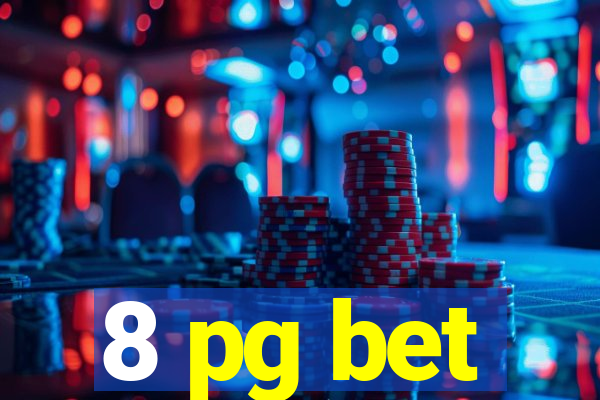 8 pg bet