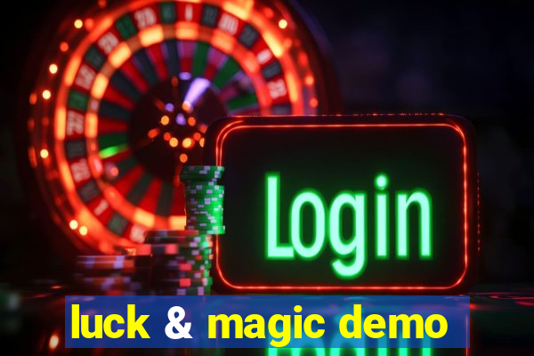 luck & magic demo