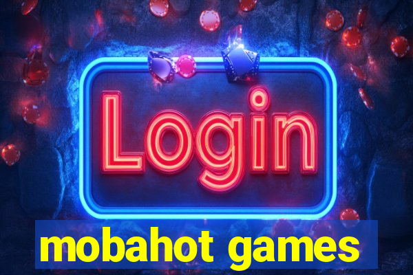 mobahot games