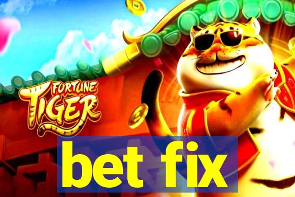 bet fix