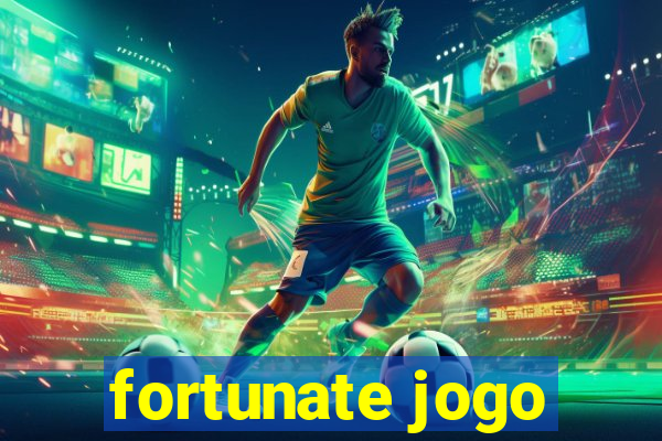 fortunate jogo