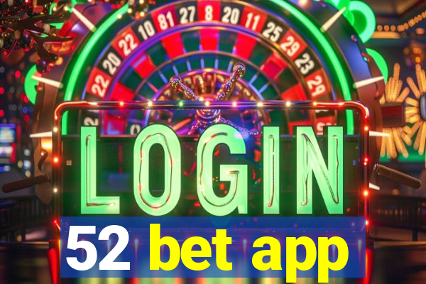 52 bet app