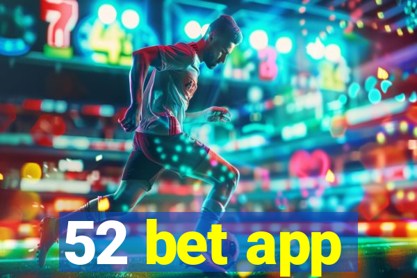 52 bet app