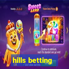 hills betting