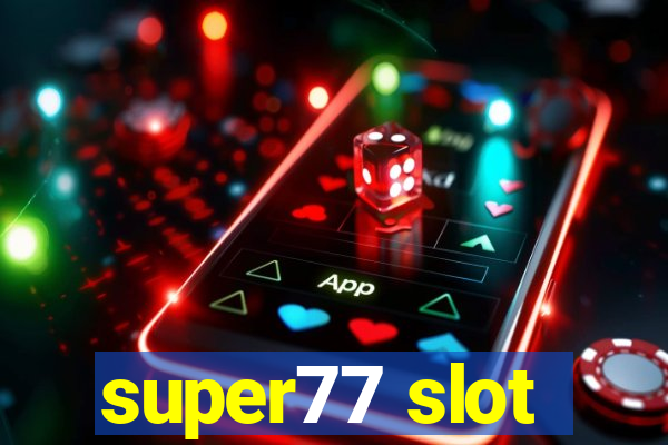 super77 slot