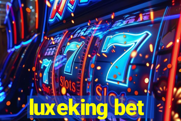 luxeking bet